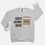 Apollycon Pre-Order: Death Before Decaf Coffee Crewneck