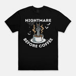 Nightmare Before Coffee T-Shirt