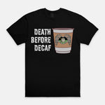 Apollycon Pre-Order: Death Before Decaf T-Shirt